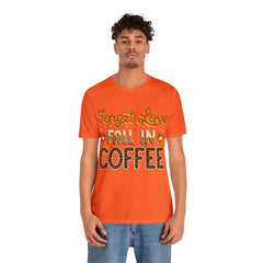 Forget Love - Unisex Jersey Short Sleeve Tee