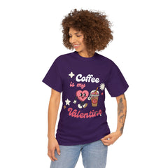 Coffee is My Valentine - Unisex Tee