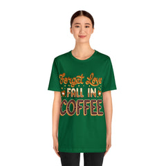 Forget Love - Unisex Jersey Short Sleeve Tee