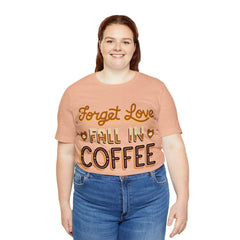 Forget Love - Unisex Jersey Short Sleeve Tee
