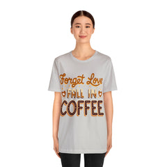 Forget Love - Unisex Jersey Short Sleeve Tee