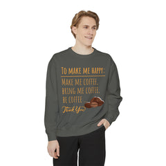 Make me Happy - Unisex Garment-Dyed Sweatshirt