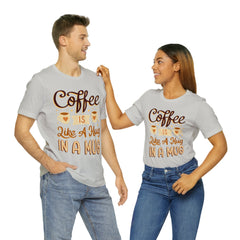 Coffee is Like a Hug - Unisex Jersey Tee