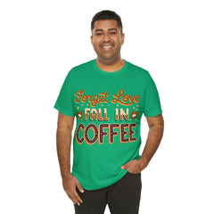 Forget Love - Unisex Jersey Short Sleeve Tee