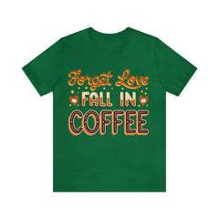Forget Love - Unisex Jersey Short Sleeve Tee