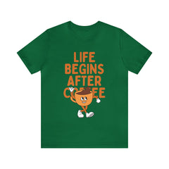 Life Begins After Coffee - Unisex Jersey Short Sleeve Tee