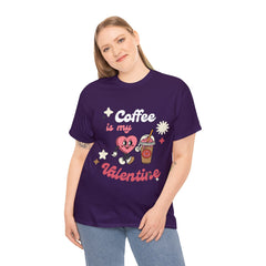 Coffee is My Valentine - Unisex Tee