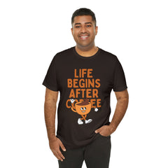 Life Begins After Coffee - Unisex Jersey Short Sleeve Tee