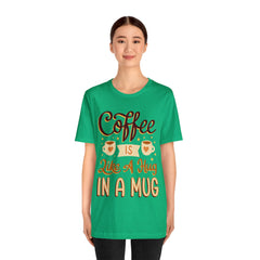 Coffee is Like a Hug - Unisex Jersey Tee