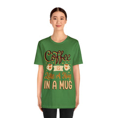 Coffee is Like a Hug - Unisex Jersey Tee