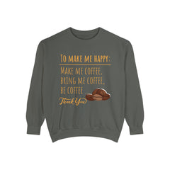 Make me Happy - Unisex Garment-Dyed Sweatshirt
