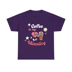 Coffee is My Valentine - Unisex Tee