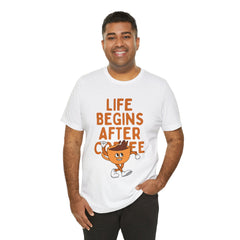 Life Begins After Coffee - Unisex Jersey Short Sleeve Tee