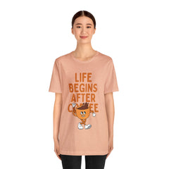 Life Begins After Coffee - Unisex Jersey Short Sleeve Tee