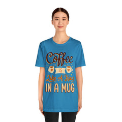 Coffee is Like a Hug - Unisex Jersey Tee
