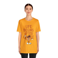 Life Begins After Coffee - Unisex Jersey Short Sleeve Tee