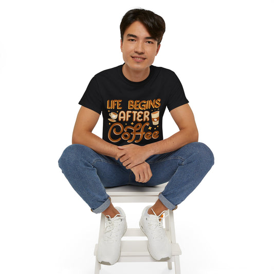 Life Begins After Coffee - Unisex Ultra Cotton Tee