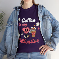 Coffee is My Valentine - Unisex Tee