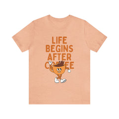 Life Begins After Coffee - Unisex Jersey Short Sleeve Tee