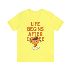 Life Begins After Coffee - Unisex Jersey Short Sleeve Tee