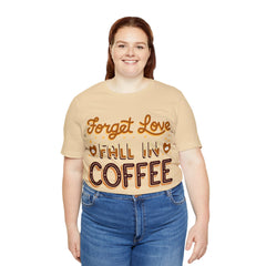 Forget Love - Unisex Jersey Short Sleeve Tee