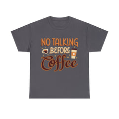 No Talking Before Coffee - Unisex Heavy Cotton Tee