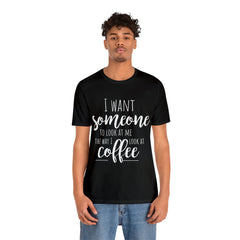 I want Someone - Unisex Jersey Short Sleeve Tee