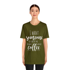 I want Someone - Unisex Jersey Short Sleeve Tee