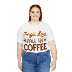 Forget Love - Unisex Jersey Short Sleeve Tee