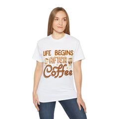 Life Begins After Coffee - Unisex Ultra Cotton Tee