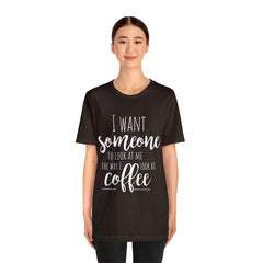 I want Someone - Unisex Jersey Short Sleeve Tee