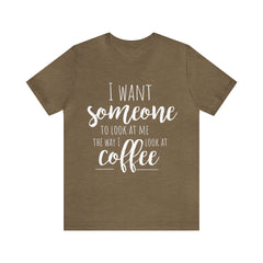 I want Someone - Unisex Jersey Short Sleeve Tee