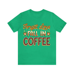 Forget Love - Unisex Jersey Short Sleeve Tee