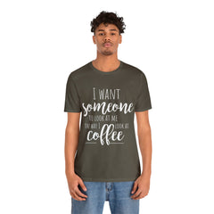 I want Someone - Unisex Jersey Short Sleeve Tee