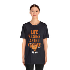 Life Begins After Coffee - Unisex Jersey Short Sleeve Tee