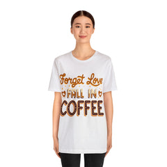 Forget Love - Unisex Jersey Short Sleeve Tee