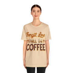 Forget Love - Unisex Jersey Short Sleeve Tee