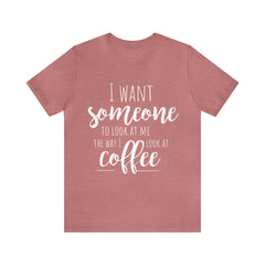 I want Someone - Unisex Jersey Short Sleeve Tee