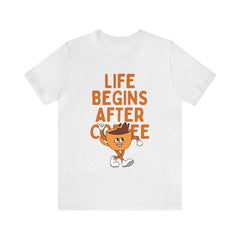 Life Begins After Coffee - Unisex Jersey Short Sleeve Tee