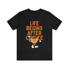 Life Begins After Coffee - Unisex Jersey Short Sleeve Tee